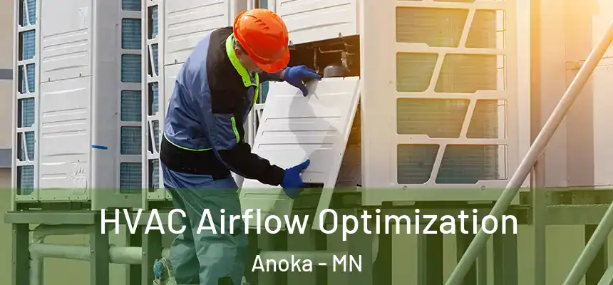  HVAC Airflow Optimization Anoka - MN