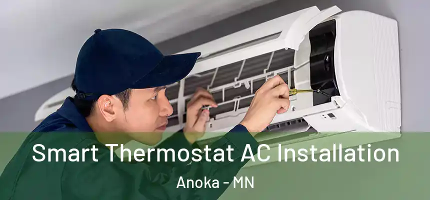  Smart Thermostat AC Installation Anoka - MN